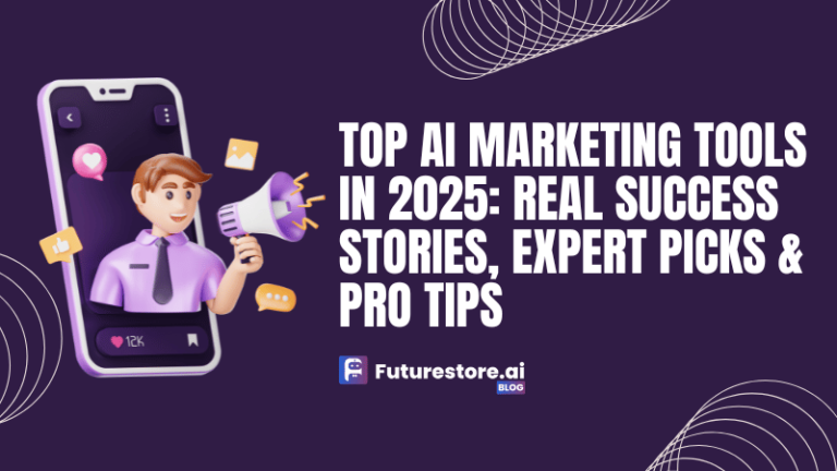 Top AI Marketing Tools in 2025: Real Success Stories, Expert Picks & Pro Tips