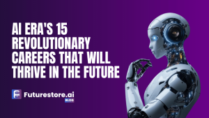AI Era's 15 Revolutionary Careers That Will Thrive in the future