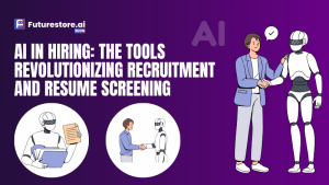 AI in Hiring: The Tools Revolutionizing Recruitment and Resume Screening