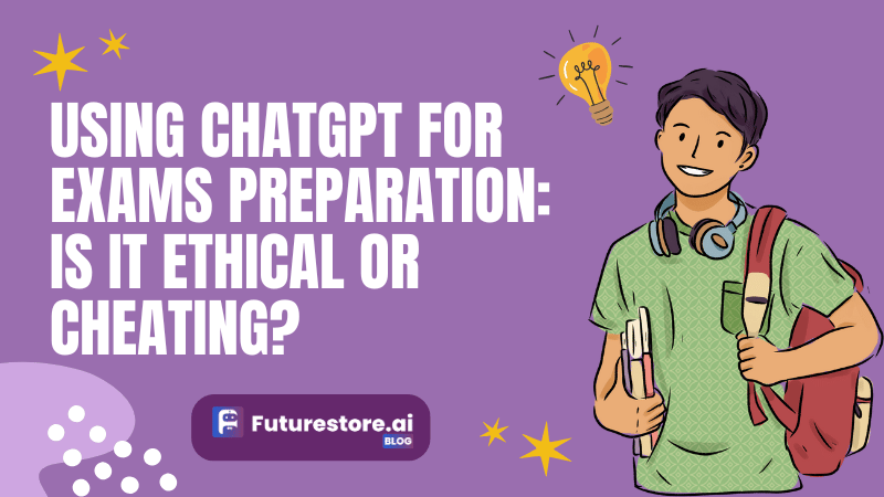 Using ChatGPT for Exams preparation: Is it Ethical or Cheating?